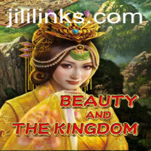 BeautyAndTheKingdom: Exploring the Enchanting World of Jili Links
