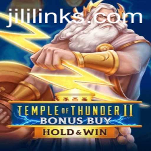 Discover the Thrills of TempleofThunderIIBonusBuy and Jili Links